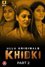 Khidki Part 2 2023 Hindi Ullu Web Series Download 480p 720p 1080p Filmy4WEB